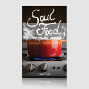 Soul Food: Lessons from Hearth to Heart